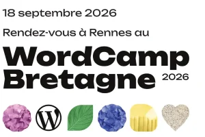 WordCamp Bretagne, le retour. Rendez-vous à Rennes le 18 septembre 2026 18 septembre 2026, rendez-vous au wordcamp rennes